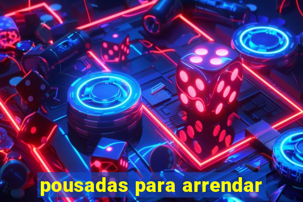 pousadas para arrendar